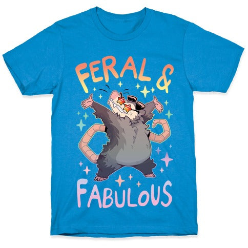 Feral And Fabulous T-Shirt